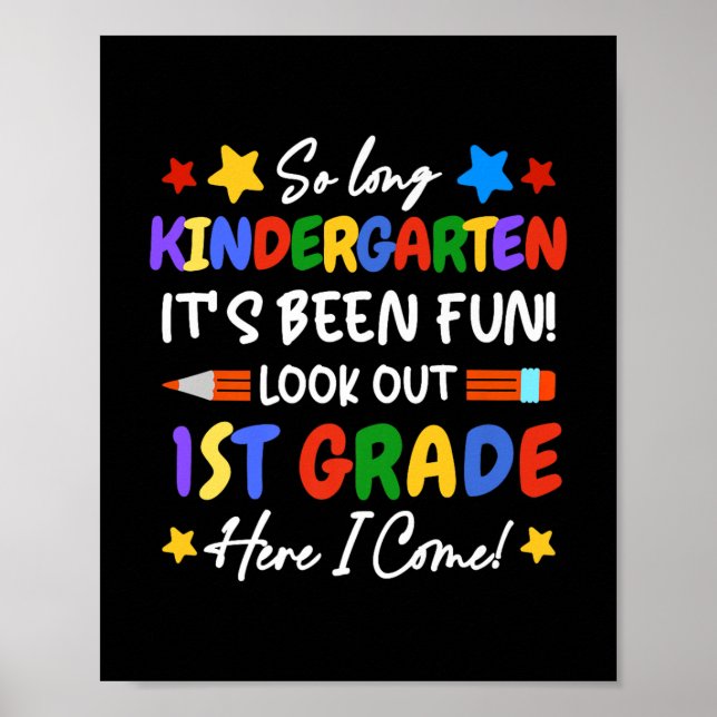 So Long Kindergarten It's Fun Look Out 1st Gra Poster (Front)