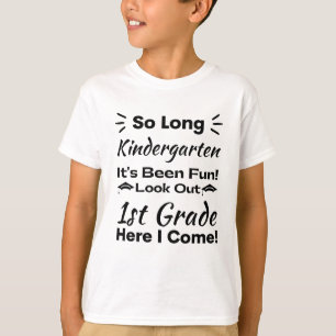 So Long kindergarten It's Been Fun T-Shirt