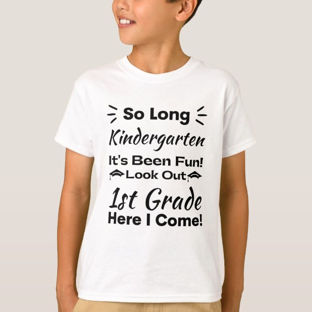 So Long kindergarten It's Been Fun T-Shirt (Front)