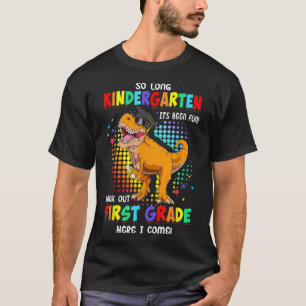 So Long Kindergarten Look Out 1st Grade Here I Com T-Shirt