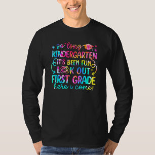 So Long Kindergarten Look Out First Grade Tie Dye  T-Shirt