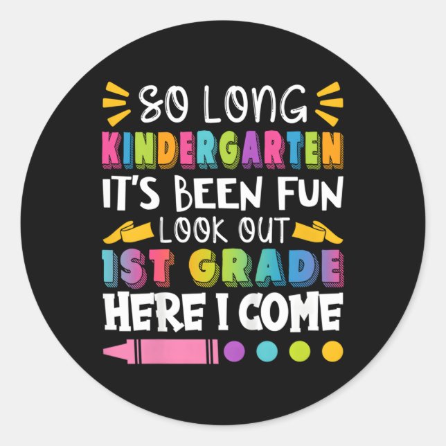 So Long Kindergen 1St Grade Here I Come Back To Sc Classic Round Sticker (Front)