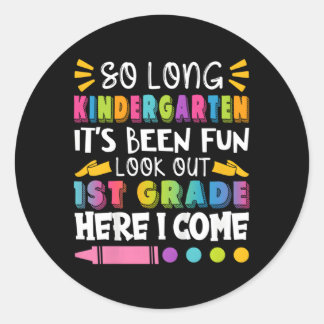So Long Kindergen 1St Grade Here I Come Back To Sc Classic Round Sticker