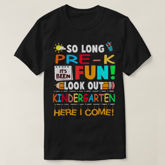 So Long Pre-K graduation Look Out Kindergarten 202 T-Shirt (Design Front)