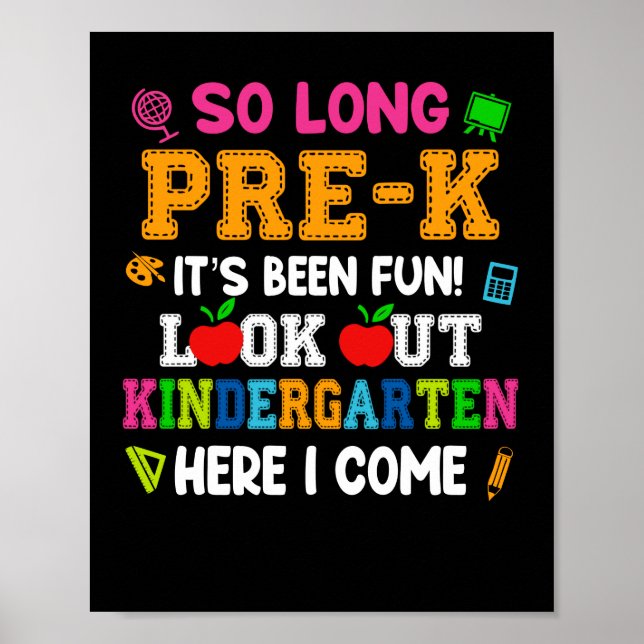 So Long Pre-k It Is Been Fun Look Out Kindergarten Poster (Front)