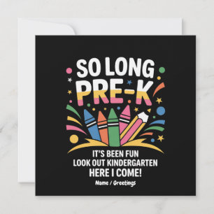 So Long Pre-K It’s Been Fun  Look Out Kindergarten Invitation