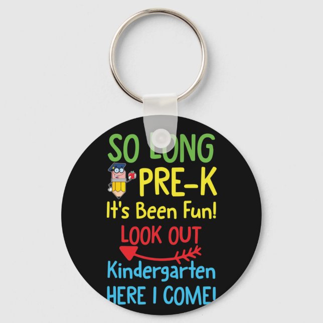 So Long PRE K It's Been Graduation Keychain (Front)