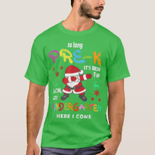 So Long Pre-K Kindergarten, Dabbing Santa Back To  T-Shirt