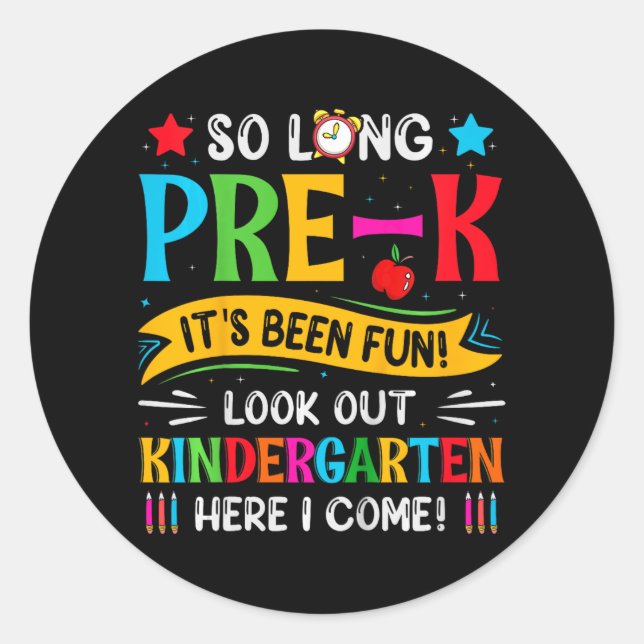 So Long Pre K Kindergarten Here Graduate Last Day  Classic Round Sticker (Front)