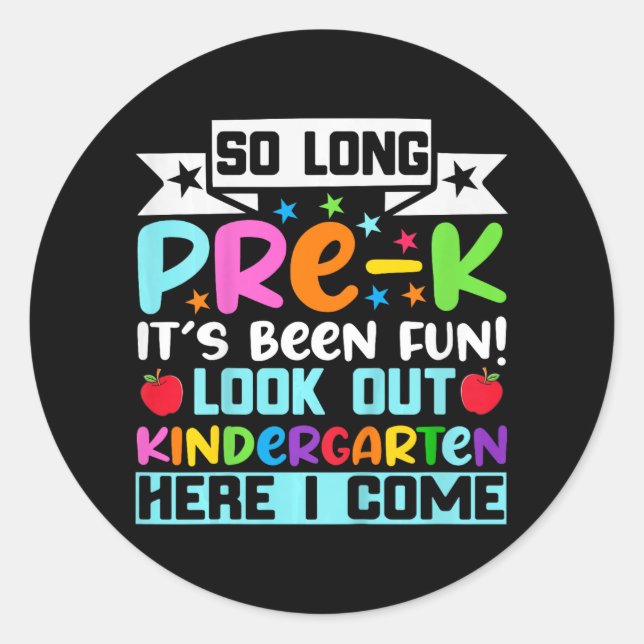 So Long Pre K Kindergarten Here Graduate Last Day  Classic Round Sticker (Front)