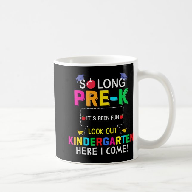 So Long Pre K Kindergarten Here Graduate Last Day  Coffee Mug (Right)