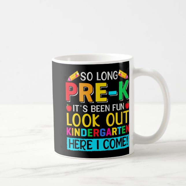 So Long Pre K Kindergarten Here Graduate Last Day  Coffee Mug (Right)