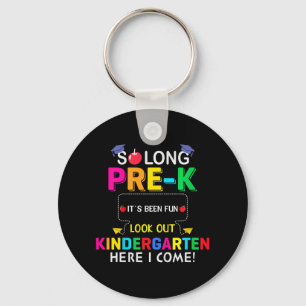 So Long Pre K Kindergarten Here Graduate Last Day  Keychain