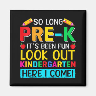 So Long Pre K Kindergarten Here Graduate Last Day Magnet