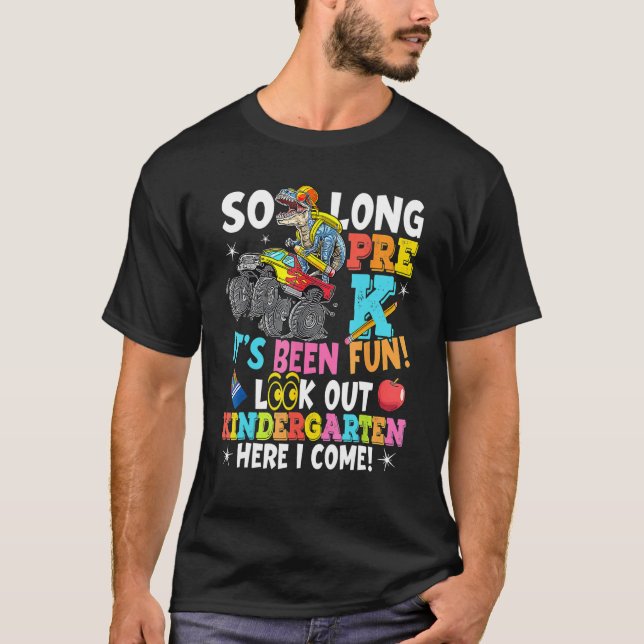 So Long Pre K Kindergarten Here I Come Dino Monste T-Shirt (Front)