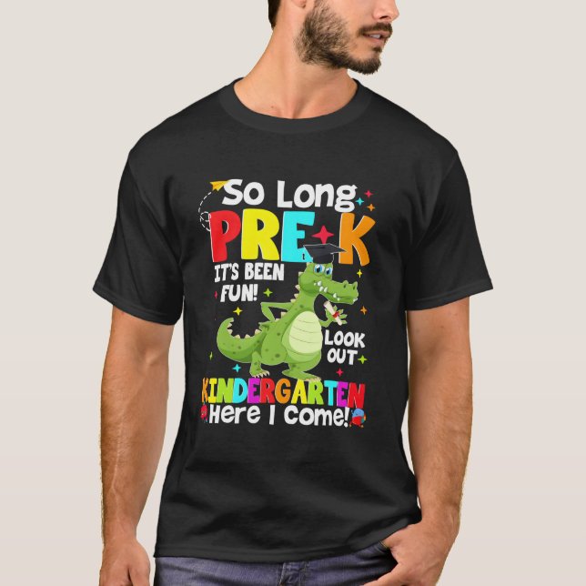So Long Pre-K Kindergarten Here I Come Dinosaur Gr T-Shirt (Front)