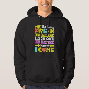 So Long Pre-K Kindergarten Here I Come Graduation Hoodie