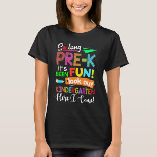 So Long Pre-K Kindergarten Here I Come Graduation T-Shirt