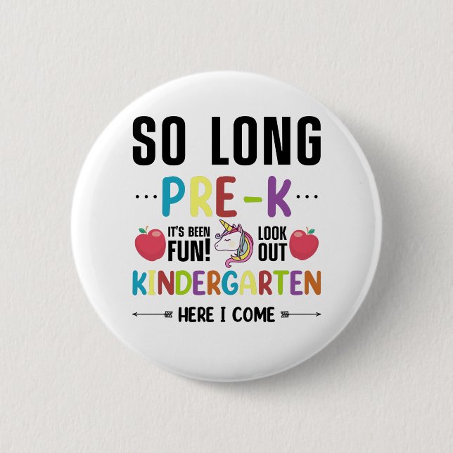 So Long Pre-K Kindergarten Here I Come Pre-k 2 Inch Round Button (Front)