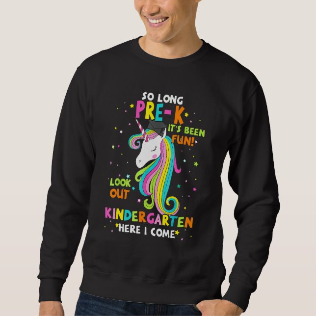 So Long Pre K Kindergarten Here I Come Unicorn Gra Sweatshirt (Front)