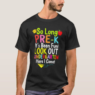 So Long Pre-K Look Out Kindergarten Funny Graduati T-Shirt