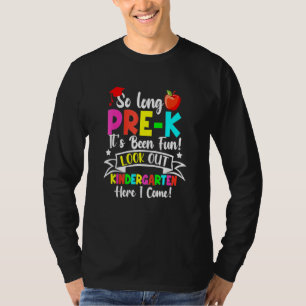 So Long Pre-K Look Out Kindergarten Funny Graduati T-Shirt