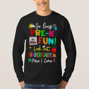 So Long Pre K Look Out Kindergarten Here I Come Gr T-Shirt