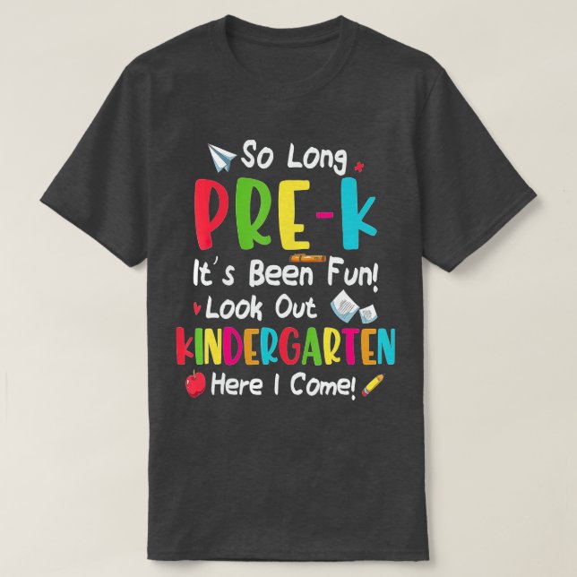 So Long PreK Kindergarten Here I Come Graduation  T-Shirt (Design Front)