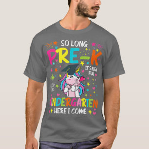 So Long PreK Kindergarten Here I Come Unicorn Grad T-Shirt