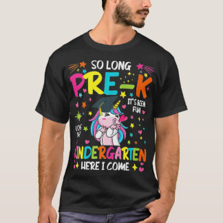So Long PreK Kindergarten Here I Come Unicorn Grad T-Shirt