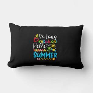 So Long Preschool Hello Summer Last Day Of School. Lumbar Pillow