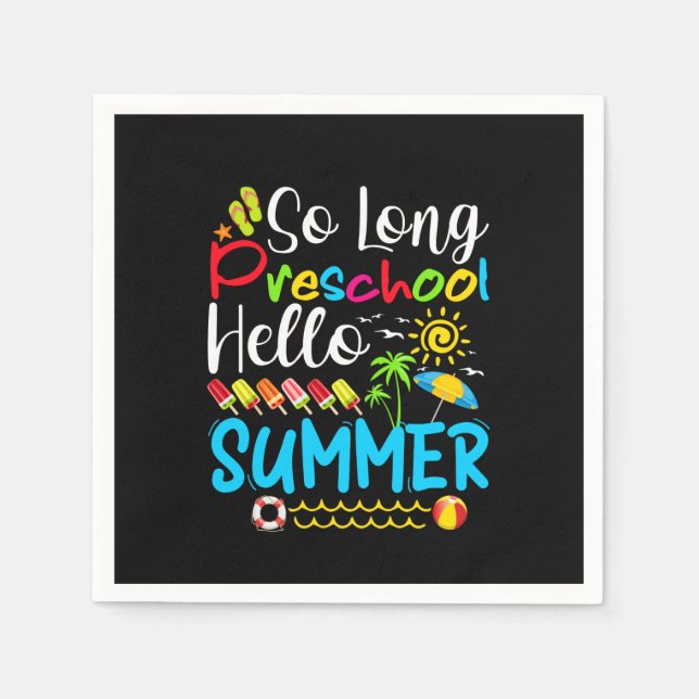 So Long Preschool Hello Summer Last Day Of School. Napkin (Front)
