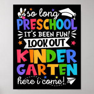 So Long Preschool Kindergarten Here I Come Graduat Poster