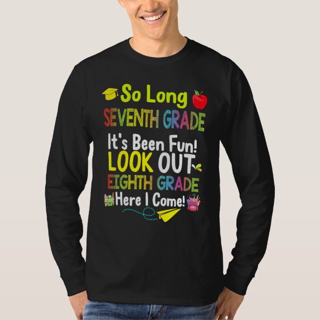 So Long Seventh Grade Eighth Grade Here I Come Gra T-Shirt (Front)