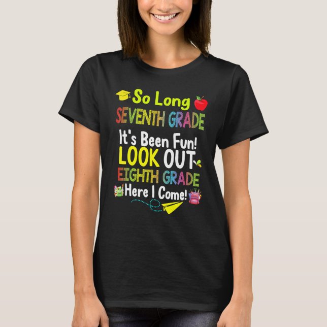 So Long Seventh Grade Eighth Grade Here I Come Gra T-Shirt (Front)