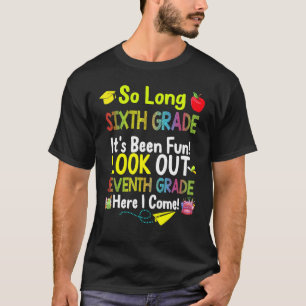 So Long Sixth Grade Seventh Grade Here I Come Grad T-Shirt