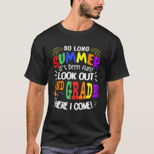 So Long Summer Its Been Fun Look Out 2nd Grade Fir T-Shirt