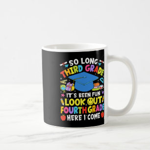 So Long Third Grade Graduation Fourth Grade Here I Coffee Mug