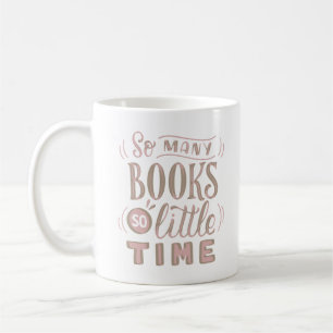 SO MAN BOOKS SO LITTLE TIME COFFEE MUG