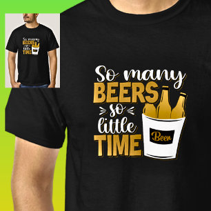 So Many Beers So Little Time Beer Bottles on Black T-Shirt