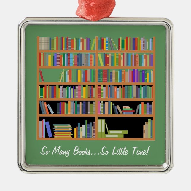 So Many Books (customizable) Metal Ornament (Front)