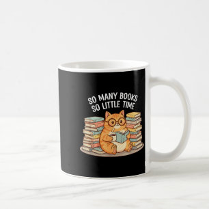 So Many Books Little Time Cat With Coffee Mug