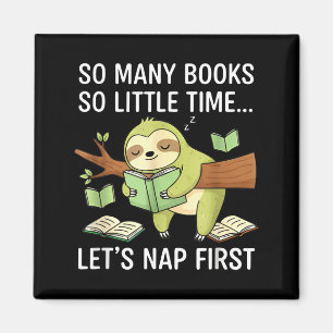 So Many Books Little Time Nap First Sloth  Magnet