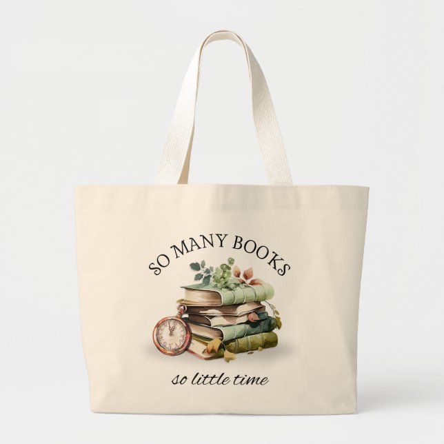 So Many Books So Little Time Book Lover Large Tote Bag (Front)