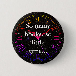 "So many books, so little time..." booklover's 2 Inch Round Button