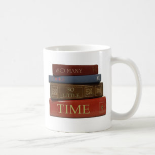 So Many Books So Little Time Coffee Mug