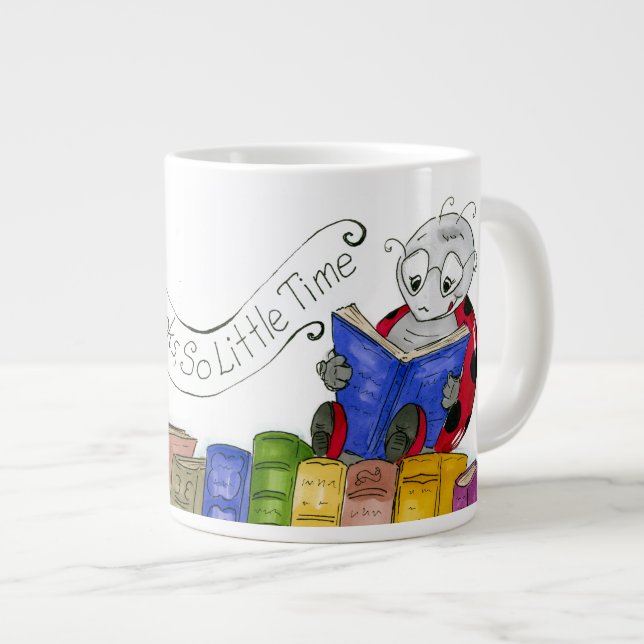 So Many Books, So Little Time. Large Coffee Mug (Front Right)