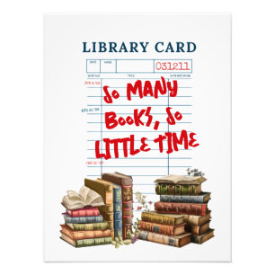 So Many Books, So Little Time Photo Print