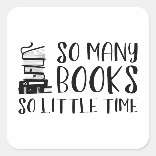 So Many Books So Little Time Square Sticker (Front)