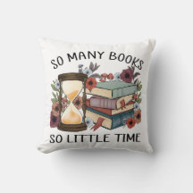 So Many Books So Little Time throw pillow 